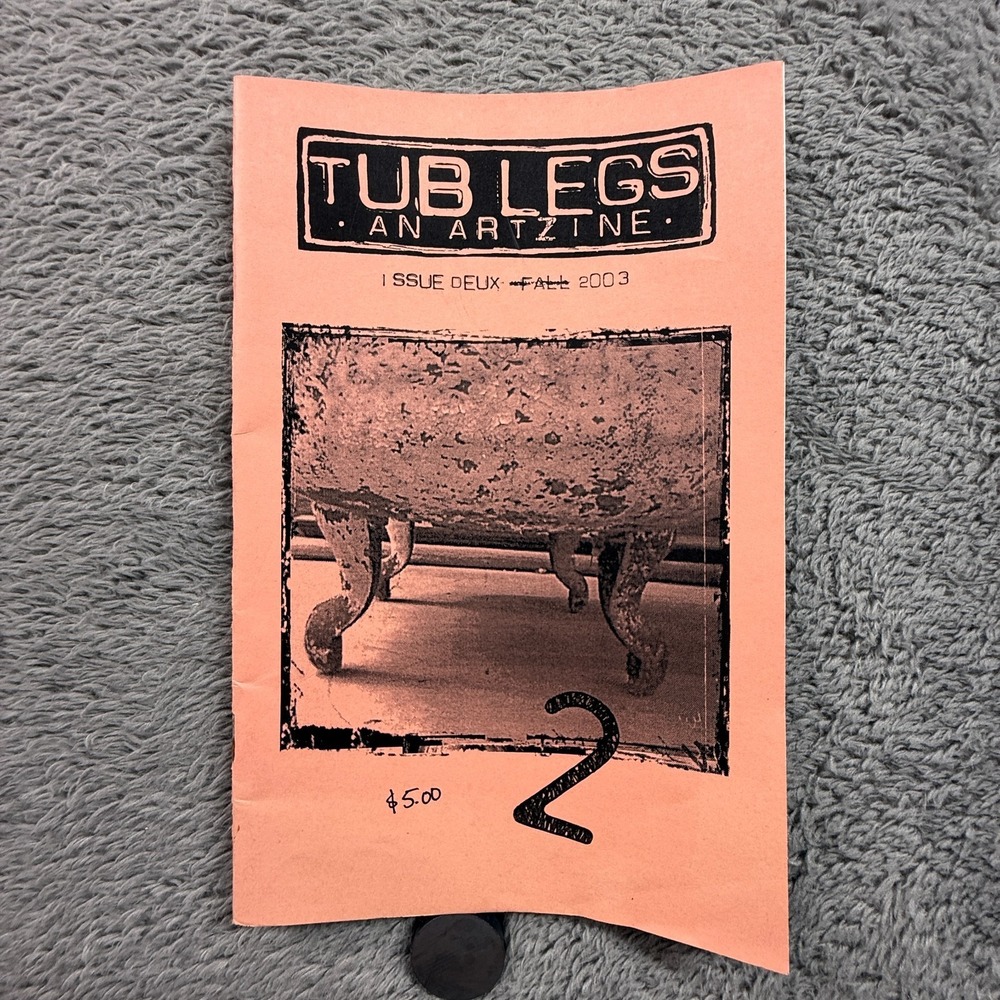 Tub Legs Artzine Issue Deux 2003 Traci Bunkers Mixed Media Art Journal Zine